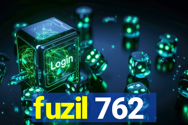 fuzil 762